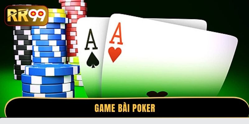 Game bài Poker - Bí kíp chinh phục mọi ván đấu đỉnh cao