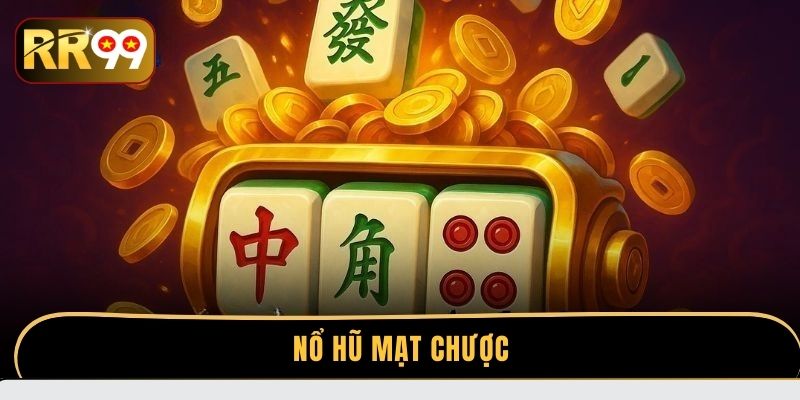 Nổ Hũ Mạt Chược